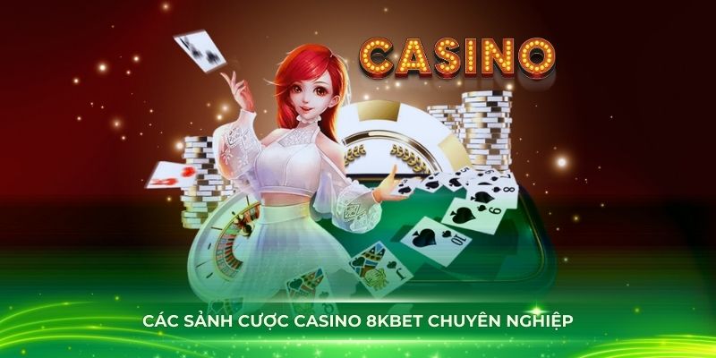 Khám phá một số trò chơi casino độc đáo tại nhà cái 8Kbet